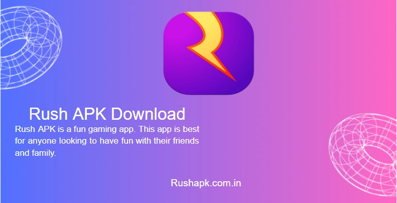 Rush app